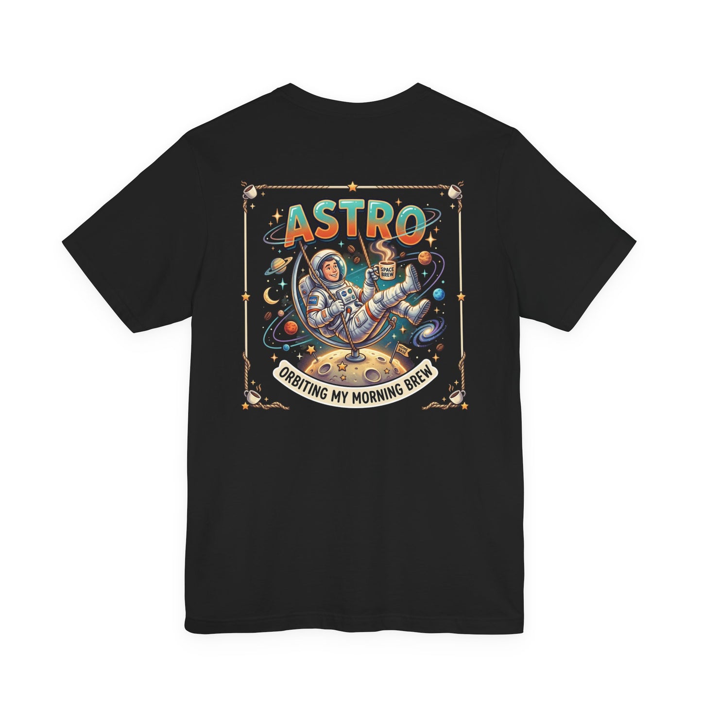 Astronaut Coffee Tee — “Astro: Orbiting My Morning Brew” Graphic T‑Shirt