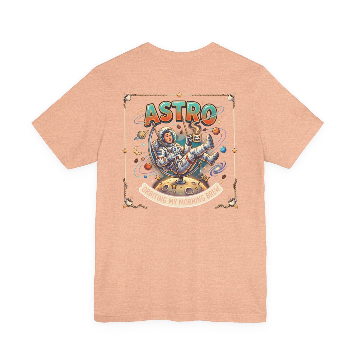 Astronaut Coffee Tee — “Astro: Orbiting My Morning Brew” Graphic T‑Shirt